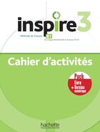 Couverture du livre « Inspire 3 : pack cahier d'activités + version numérique » de  aux éditions Hachette Fle