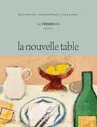 Couverture du livre « La nouvelle table » de Elsa Coustals et Denis Geffrault et Lino Landau aux éditions Hachette Pratique