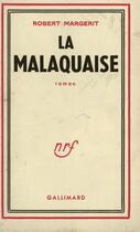 Couverture du livre « La malaquaise » de Robert Margerit aux éditions Gallimard