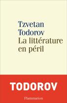 Couverture du livre « La littérature en péril » de Tzvetan Todorov aux éditions Flammarion