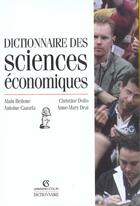 Couverture du livre « Dictionnaire Des Sciences Economiques » de Alain Beitone aux éditions Armand Colin