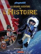 Couverture du livre « Playmobil ; la grande aventure de l'histoire » de Richard Unglik aux éditions Casterman