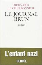 Couverture du livre « Le journal brun » de Lecherbonnier Bernar aux éditions Denoel