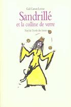 Couverture du livre « Sandrille et la colline de verre » de Carson Levine Gail / aux éditions Ecole Des Loisirs