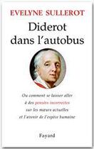 Couverture du livre « Diderot dans l'autobus » de Evelyne Sullerot aux éditions Fayard