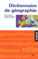 Couverture du livre « Dictionnaire de geographie (édition 2003) » de Pascal Baud et Serge Bourgeat et Catherine Bras aux éditions Hatier