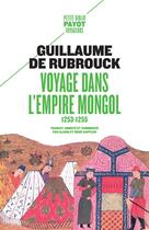 Couverture du livre « Voyage dans l'Empire mongol ; 1253-1255 » de Guillaume De Rubrouck aux éditions Payot