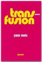 Couverture du livre « Transfusion » de Yann Moix aux éditions Grasset