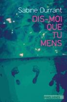 Couverture du livre « Dis-moi que tu mens » de Sabine Durrant aux éditions Preludes