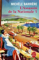 Couverture du livre « L'assassin de la nationale 7 » de Michele Barriere aux éditions Le Livre De Poche