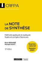 Couverture du livre « La note de synthèse : méthode appliquée et expliquée ; sujets et corrigés d'épreuves (12e édition) » de Boris Bernabe et Michael Poyet aux éditions Lgdj