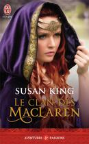 Couverture du livre « Le clan des Maclaren » de Susan King aux éditions J'ai Lu