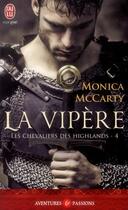 Couverture du livre « Les chevaliers des Highlands Tome 4 : la vipère » de Monica Mccarty aux éditions J'ai Lu