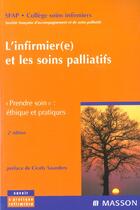 Couverture du livre « L'infirmier(e) et les soins palliatifs ; prendre soin ; éthique et pratiques (2e édition) » de  aux éditions Elsevier-masson