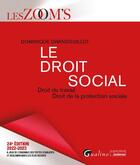 Couverture du livre « Le droit social : droit du travail ; droit de la protection sociale (24e édition) » de Dominique Grandguillot aux éditions Gualino