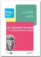 Couverture du livre « Les énigmes du moi en 30 dissertations corrigées » de Laure Becdelievre aux éditions Editions Sedes