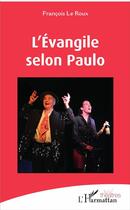 Couverture du livre « L'évangile selon Paulo » de Francois Leroux aux éditions L'harmattan
