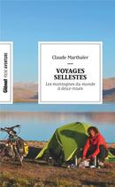 Couverture du livre « Voyages sellestes : Les montagnes du monde en deux-roues » de Claude Marthaler aux éditions Glenat