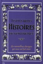 Couverture du livre « Les plus belles histoires de mon enfance ; les merveilleux classiques qui nous ont fait rêver » de  aux éditions City