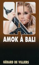 Couverture du livre « SAS t.17 : Amok à Bali » de Gerard De Villiers aux éditions Sas