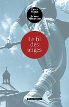 Couverture du livre « Le fil des anges » de Ester Mann et Levon Minasian aux éditions Vents D'ailleurs