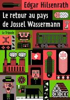 Couverture du livre « Le retour au pays de Jossel Wasserman » de Edgar Hilsenrath aux éditions Le Tripode