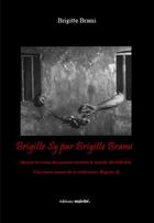 Couverture du livre « Brigitte Sy par Brigitte Brami » de Brigitte Brami aux éditions Unicite