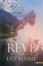 Couverture du livre « Mon plus beau rêve » de Lily Haime aux éditions Mxm Bookmark