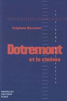 Couverture du livre « Dotremont et le cinéma » de Stéphane Massonet aux éditions Nouvelles Editions Place
