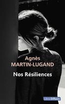 Couverture du livre « Nos résiliences » de Agnes Martin-Lugand aux éditions Libra Diffusio
