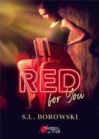 Couverture du livre « Red for you » de S.L Borowski aux éditions Plumes Du Web