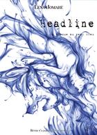 Couverture du livre « Headline Tome 2 : une bague au sens bleu » de Lena Jomahe aux éditions Plume Blanche