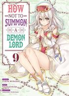 Couverture du livre « How not to summon a demon lord Tome 9 » de Yukiya Murasaki et Naoto Fukuda aux éditions Meian