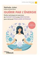 Couverture du livre « Guérir par l'énergie » de Nathalie Julien aux éditions Eyrolles