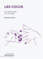 Couverture du livre « Les cocus : hiérarchie du cocuage » de Fourier Charles aux éditions Books On Demand