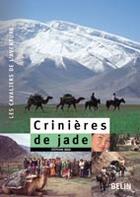 Couverture du livre « Crinieres de jade » de Stephane Bigo aux éditions Belin Equitation