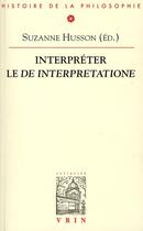 Couverture du livre « Interpréter le de interpretatione » de  aux éditions Vrin