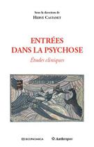 Couverture du livre « Entrées dans la psychose : études cliniques » de Collectif et Herve Castanet aux éditions Economica