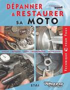 Couverture du livre « Dépanner et restaurer sa moto » de Francois-Arsene Jolivet aux éditions Etai