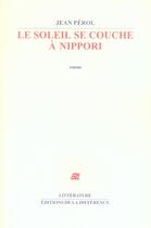 Couverture du livre « Le soleil se couche à Nippori » de Jean Perol aux éditions La Difference