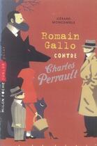 Couverture du livre « Romain gallo contre charles perrault » de Moncomble-G aux éditions Milan