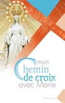 Couverture du livre « Mon chemin de croix avec marie » de Guenole Feugang aux éditions Signe