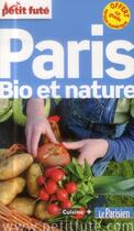 Couverture du livre « GUIDE PETIT FUTE ; THEMATIQUES ; Paris bio et nature (édition 2014) » de  aux éditions Le Petit Fute