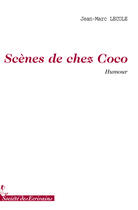 Couverture du livre « Scènes de chez Coco » de Jean-Marc Lecole aux éditions Societe Des Ecrivains