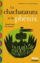 Couverture du livre « Le chachatatutu et le phénix » de Jean-Louis Le Craver aux éditions Syros