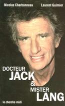 Couverture du livre « Docteur jack et mister lang » de Charbonneau/Guimier aux éditions Cherche Midi
