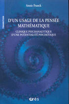 Couverture du livre « D'un usage de la pensée mathématique » de Annie Franck aux éditions Eres