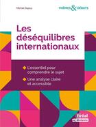 Couverture du livre « Les déséquilibres internationaux » de Michel Dupuy aux éditions Breal
