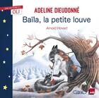 Couverture du livre « Baila, la petite louve » de Adeline Dieudonne et Arnold Hovart aux éditions Michel Lafon