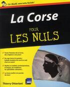 Couverture du livre « La Corse pour les nuls » de Thierry Ottaviani aux éditions First